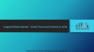 Surgical Robots Market - Global Trend and Outlook to 2028