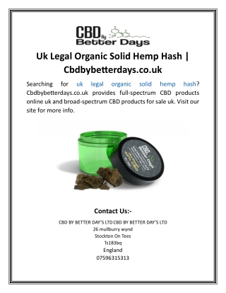 Uk Legal Organic Solid Hemp Hash  Cbdbybetterdays.co.uk