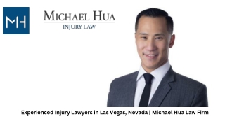 Experienced Injury Lawyers in Las Vegas, Nevada | Michael Hua Law Firm