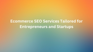 Ecommerce SEO Services Tailored for Entrepreneurs and Startups