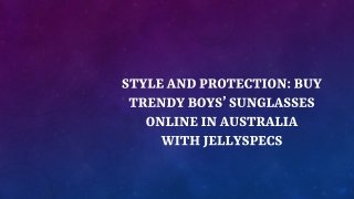 Style and Protection: Buy Trendy Boys’ Sunglasses Online in Australia with Jelly