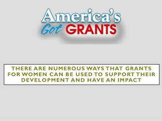 There Are Numerous Ways That Grants For Women Can Be Used To Support Their Development And Have An Impact