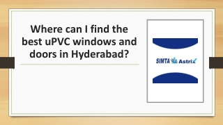 Where can I find the best uPVC windows and doors in Hyderabad?