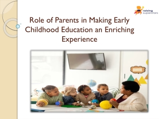 Role of Parents in Making Early Childhood Education an Enriching Experience