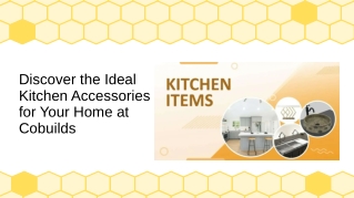 Discover the Ideal Kitchen Accessories for Your Home at Cobuilds