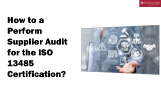 How to a Perform Supplier Audit for the ISO 13485 Certification?