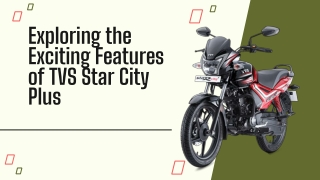 Exploring the Exciting Features of TVS Star City Plus