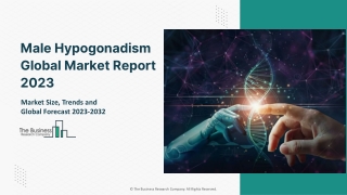 Male Hypogonadism Market 2023 - Top Manufactures, Growth Rate, Revenue