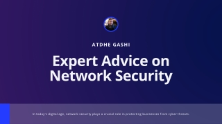 Best Practices for Network Security: Advice from Atdhe Gashi