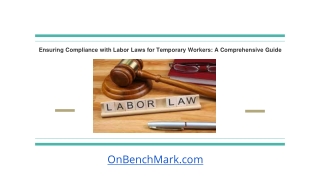 Ensuring Compliance with Labor Laws for Temporary Workers: A Comprehensive Guide