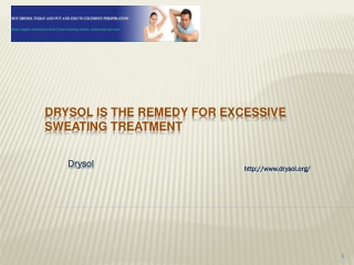 Drysol Is The Remedy For Excessive Sweating Treatment