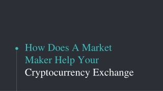 How Does A Market Maker Help Your Cryptocurrency Exchange