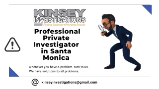 Benefits Of Hiring Private Investigator in Santa Monica