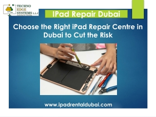 Choose the Right iPad Repair Centre in Dubai to Cut the Risk