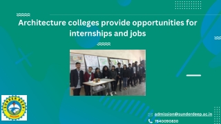 Architecture colleges provide opportunities for internships and jobs