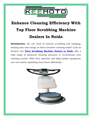 Enhance Cleaning Efficiency With Top Floor Scrubbing Machine Dealers In Noida