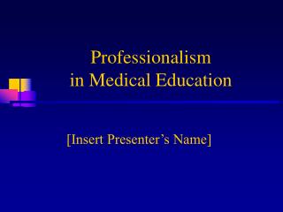 Professionalism in Medical Education