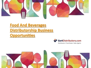 Food and Beverage distributorship business opportunities