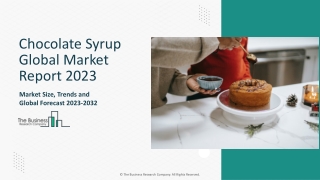 Chocolate Syrup Market Competitor Analysis And Overview 2023-2032