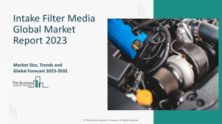 Intake Filter Media Market Growth, Demand, Key Drivers, Forecast To 2032