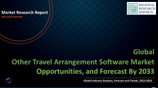 Other Travel Arrangement Software Market to Experience Significant Growth by 2033