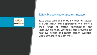 222bet Live Sportsbook Updates Singapore Waybet88.com