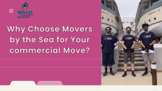 Why Choose Movers by the Sea for Your commercial Move?