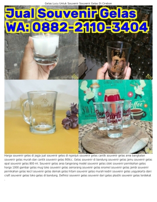 ౦882–2ll౦–34౦4 (WA) Grosir Gelas Semarang Membungkus Souvenir Gelas