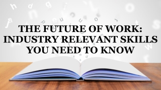 The Future of Work Industry Relevant Skills You Need to Know