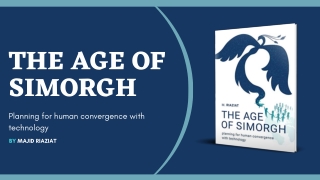 The Age of Simorgh: Planning for Human Convergence with Technology