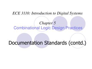 ECE 3110: Introduction to Digital Systems Chapter 5 Combinational Logic Design Practices