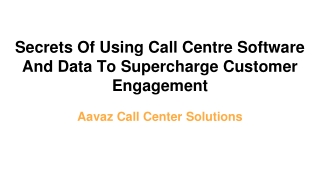 Secrets Of Using Call Centre Software And Data To Supercharge Customer Engagement