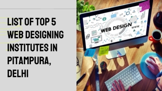List of Top 5 Web Designing Institutes in Pitampura, Delhi