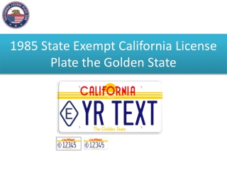 1985 State Exempt California License Plate the Golden State