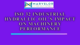 ISO 32 Industrial Hydraulic Oil's Impact on Machinery Performance