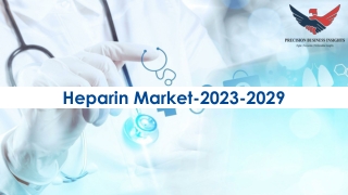 Heparin Market Trends, Analysis, and Forecast 2023