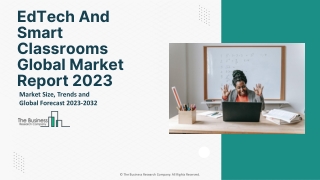 EdTech And Smart Classrooms Market