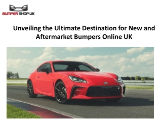 Unveiling the Ultimate Destination for New and Aftermarket Bumpers Online UK