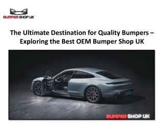 The Ultimate Destination for Quality Bumpers – Exploring the Best OEM Bumper Shop UK