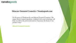 Skincare Ozonated Cosmetics  Nanakogoods.com