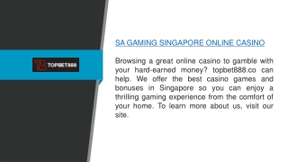 Sa Gaming Singapore Online Casino topbet888.co