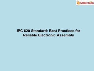 IPC 620 Standard Best Practices for Reliable Electronic Assembly