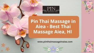 Pin Thai Massage in Aiea - Best Thai Massage Aiea, HI