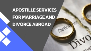 Apostille Services for Marriage and Divorce Abroad