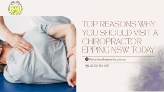 Top Reasons Why You Should Visit a Chiropractor Epping NSW Today
