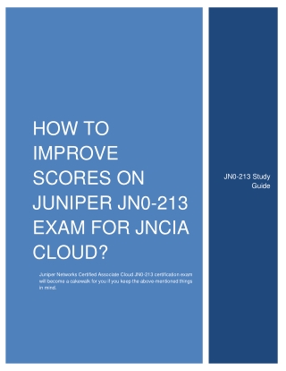 How to Improve Scores on Juniper JN0-213 Exam for JNCIA Cloud?