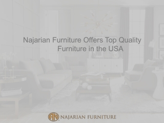 Najarian Furniture Offers Top Quality Furniture in the USA