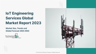 IoT Engineering Services Market: Industry Insights, Trends And Forecast To 2032