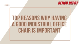 Top Reasons Why Having a Good industrial Office Chair is Important