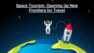 Space Tourism Opening Up New Frontiers for Travel